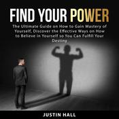 Find Your Power by  Justin Hall audiobook