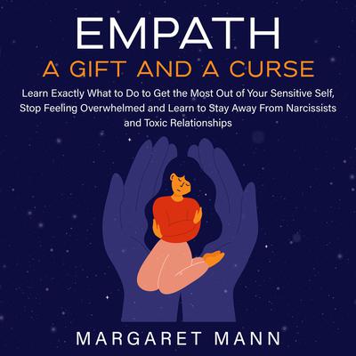 Empath: A Gift and a Curse by Margaret Mann audiobook