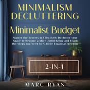 Minimalism Decluttering + Minimalist Budget 2-in-1 by  Marc Ryan audiobook