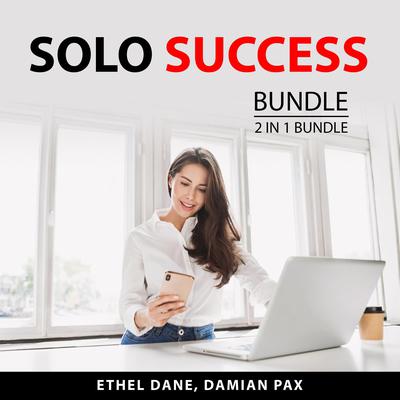 Solo Success Bundle, 2 in 1 Bundle by Ethel Dane audiobook