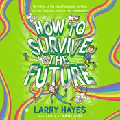 How to Survive The Future by  Larry Hayes audiobook