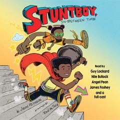 Stuntboy, In-Between Time by Jason Reynolds audiobook