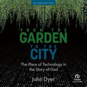 From the Garden to the City by  John Dyer audiobook