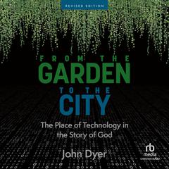From the Garden to the City by John Dyer audiobook