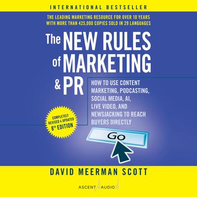 The New Rules of Marketing and PR, 8th Edition by David Meerman Scott audiobook
