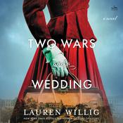 Two Wars and a Wedding by  Lauren Willig audiobook