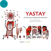 Yastay, el niño que recuperó la memoria by  Juan Francisco Bascuñán Muñoz audiobook