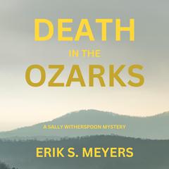 Death in the Ozarks by Erik S. Meyers audiobook