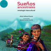 Sueños ancestrales by  Alicia Salinas Álvarez audiobook