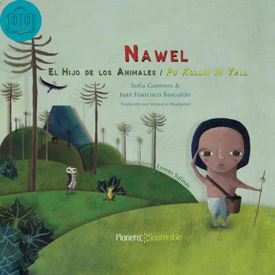 Nawel el Hijo de los Animales; pu kulliñ ñi hall by Juan Francisco Bascuñán Muñoz audiobook