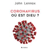 Coronavirus, où est Dieu? by  John Lennox audiobook