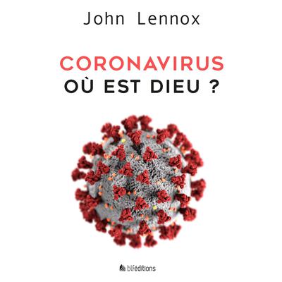 Coronavirus, où est Dieu? by John Lennox audiobook