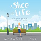 A Slice of Life by  Margaret Lake audiobook