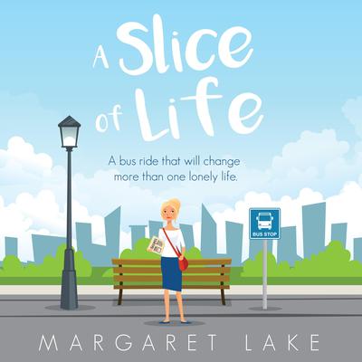 A Slice of Life by Margaret Lake audiobook