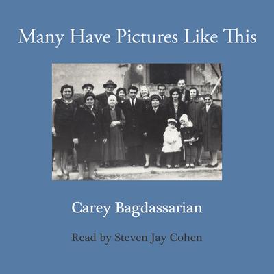 Many Have Pictures Like This by Carey Bagdassarian audiobook