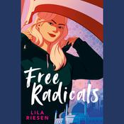 Free Radicals by  Lila Riesen audiobook