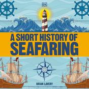 A Short History of Seafaring by  Brian Lavery audiobook