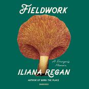 Fieldwork by  Iliana Regan audiobook