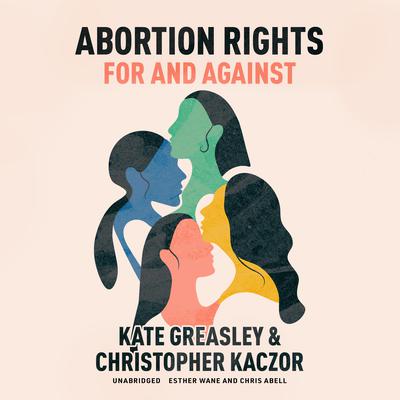 Abortion Rights by Kate Greasley audiobook