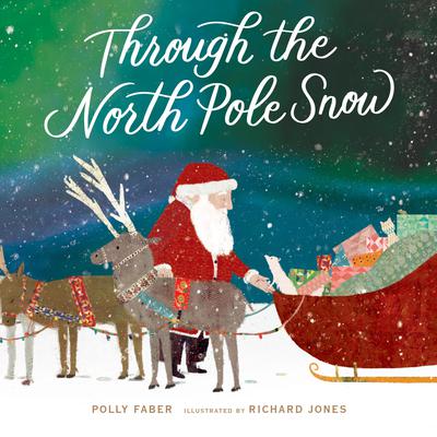 Through the North Pole Snow by Polly Faber audiobook