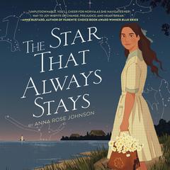 The Star That Always Stays by Anna Rose Johnson audiobook