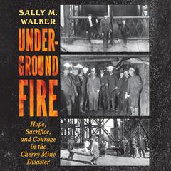 Underground Fire by Sally M. Walker audiobook