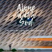 Alone With God by  Peter Walker audiobook
