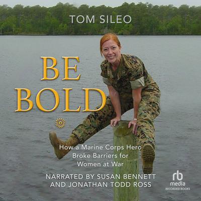 Be Bold by Tom Sileo audiobook