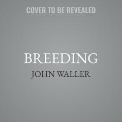 Breeding by John Waller audiobook