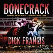 Bonecrack by  Dick Francis audiobook