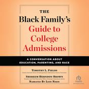 The Black Family’s Guide to College Admissions by  Shereem Herndon-Brown audiobook