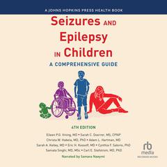 Seizures and Epilepsy in Children (4th Edition) by Eileen Vining audiobook