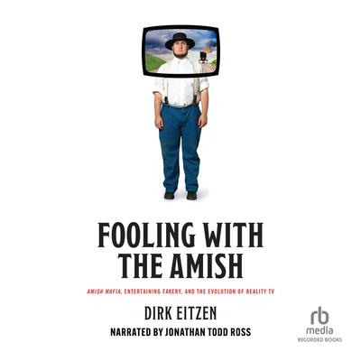 Fooling with the Amish by Dirk Eitzen audiobook