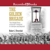 The Golden Brigade by  Robert J. Dvorchak audiobook