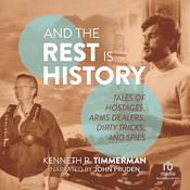 And the Rest Is History by  Kenneth R. Timmerman audiobook