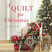 A Quilt for Christmas by  Melody Carlson audiobook