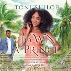 To Win a Prince by Toni Shiloh audiobook