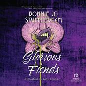 Glorious Fiends by  Bonnie Jo Stufflebeam audiobook
