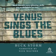 Venus Sings the Blues by Buck Storm audiobook