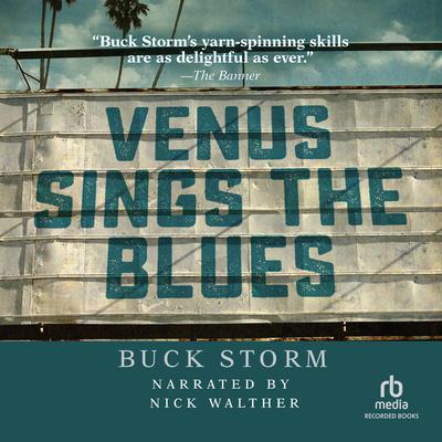 Venus Sings the Blues by Buck Storm audiobook