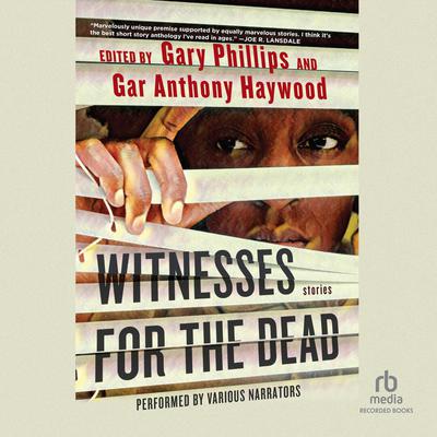 Witnesses For the Dead by Gary Phillips audiobook