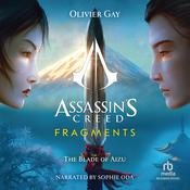 Assassin's Creed - Fragments: The Blade of Aizu (La Lame d'Aizu) by  Olivier Gay audiobook