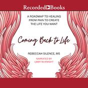 Coming Back to Life by  Rebeccah Silence MS audiobook