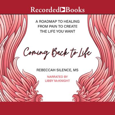 Coming Back to Life by Rebeccah Silence audiobook