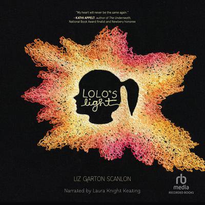 Lolo's Light by Liz Garton Scanlon audiobook