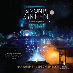 What Song the Sirens Sang by Simon R. Green audiobook