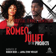 Romeo and Juliet of the Projects by Krystal Jennel Armstead audiobook