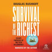 Survival of the Richest by  Doug Rushkoff audiobook