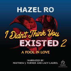 I Didn't Think You Existed 2 by Hazel Ro audiobook