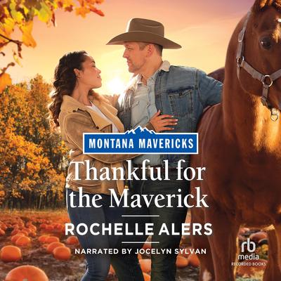 Thankful for the Maverick by Rochelle Alers audiobook